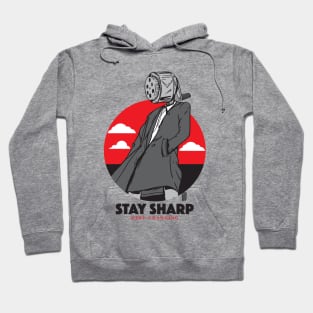 Stay Sharp Hoodie